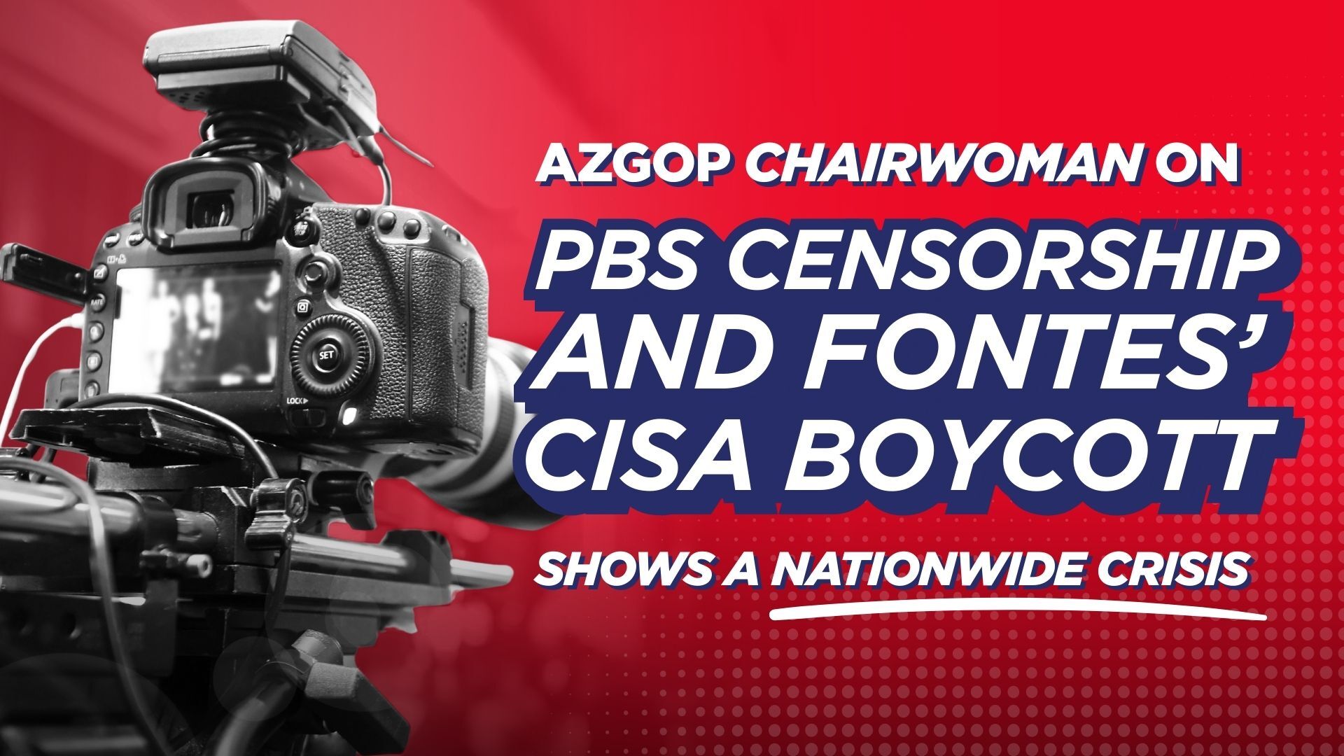 Statement from Chair Swoboda on PBS Censorship and Fontes’ CISA Boycott  Shows a Nationwide Crisis of Politicized Public Institutions
