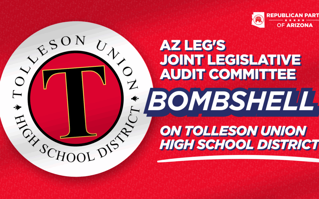 JLAC Examination of Tolleson Union High School District (TUHSD) Statement from Gina Swoboda, Chairwoman of the Republican Party of Arizona